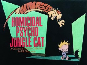 homicidal pyscho jungle cat