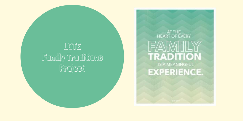 LOTE Family Traditions Project