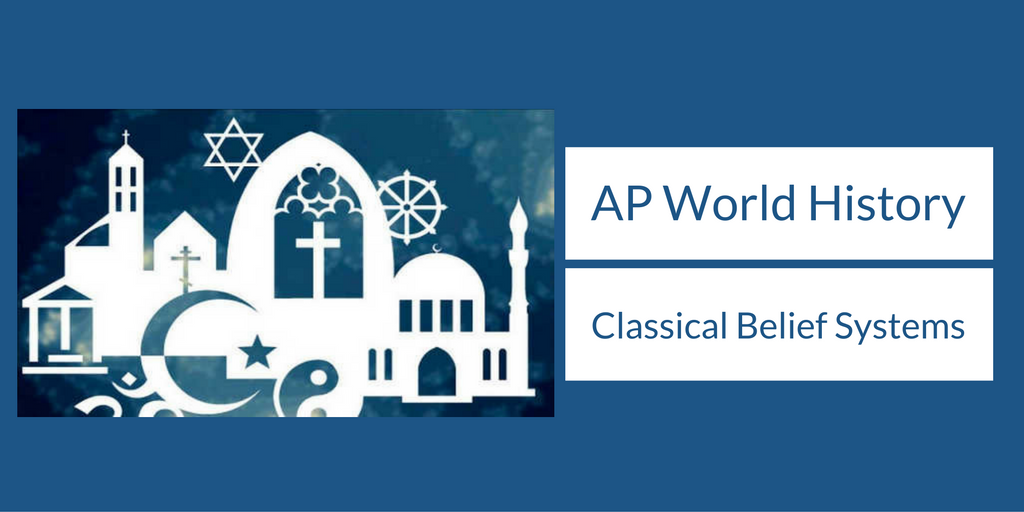 AP World History Classical Beliefs